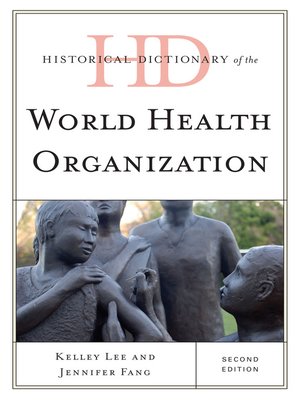 cover image of Historical Dictionary of the World Health Organization